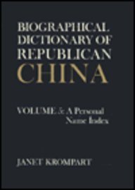 Stock image for Biographical Dictionary of Republican China for sale by Better World Books