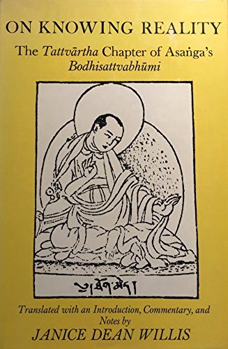 Imagen de archivo de On Knowing Reality: The Tattvartha Chapter of Asanga's Bodhisattvadhumi a la venta por The Bookseller