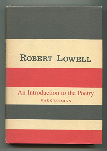 Beispielbild fr Robert Lowell : An Introduction to the Poetry zum Verkauf von Better World Books