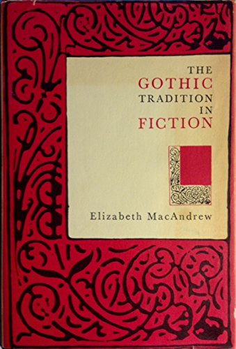 9780231046749: Macandrew: the Gothic Tradition in Fiction (Cloth)