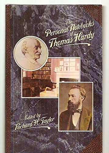 Beispielbild fr The Personal Notebooks of Thomas Hardy: With an Appendix Including the Unpublished Passages in the Original Typescripts of the Life of Thomas Hardy zum Verkauf von Jay W. Nelson, Bookseller, IOBA