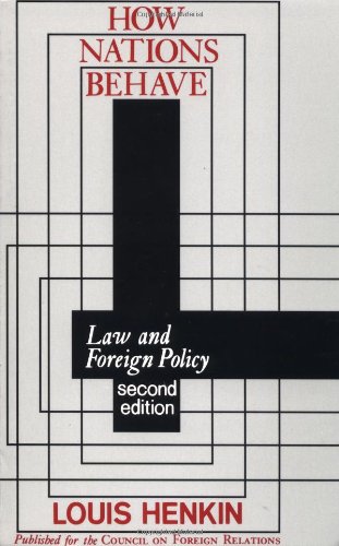 Imagen de archivo de How Nations Behave : Law and Foreign Policy a la venta por Better World Books