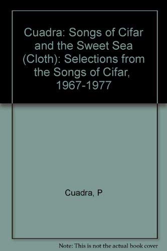 Beispielbild fr Songs of Cifar and the Sweet Sea: Selections from the Songs of Cifar, 1967-1977 zum Verkauf von ThriftBooks-Atlanta