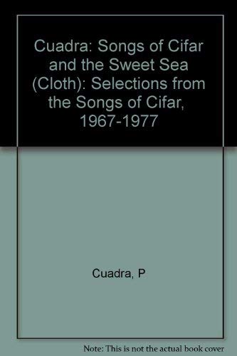 9780231047722: Songs of Cifar and the Sweet Sea: Selections from the "Songs of Cifar," 1967-1977 (English and Spanish Edition)