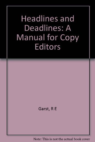 Imagen de archivo de Headlines and Deadlines: A Manual for Copy Editors a la venta por West With The Night