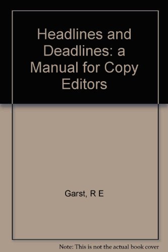 Imagen de archivo de Headlines and Deadlines: A Manual for Copy Editors a la venta por ThriftBooks-Dallas