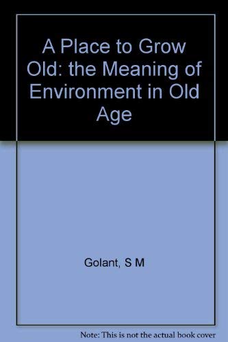 9780231048415: Golant: A Place To Grow Old (paper)