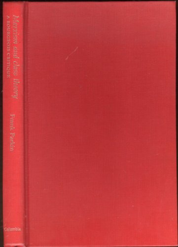 9780231048804: Parkin: Marxism & Class Theory (Cloth)