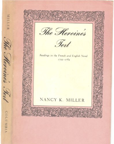 Beispielbild fr The Heroine's Text: Readings in the French and English Novel, 1722-1782 zum Verkauf von Books From California