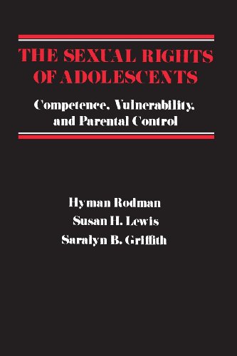 Beispielbild fr The Sexual Rights of Adolescents : Competence, Vulnerability, and Parental Control zum Verkauf von Vashon Island Books