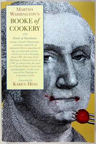 Martha Washington's Booke of Cookery and Booke of Sweetmeats (9780231049313) by Washington, Martha