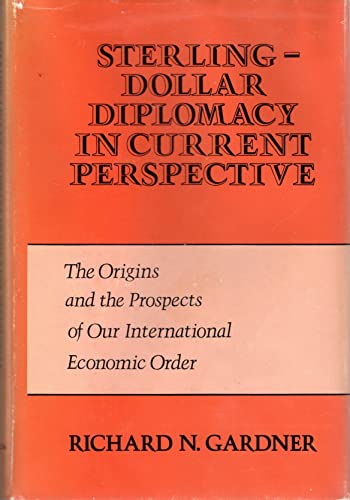 9780231049443: Sterling-Dollar Diplomacy in Current Perspective: The Origins and the Prospects of Our International Economic Order