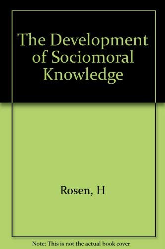 Stock image for The Development of Sociomoral Knowledge : A Cognitive Structural Approach for sale by Better World Books