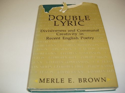 9780231050326: Double Lyric: Divisiveness and Communal Creativity in Recent English Poetry