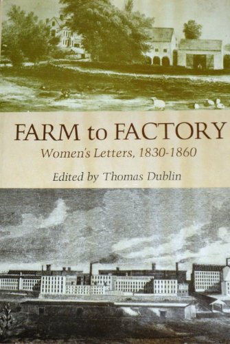 Beispielbild fr FARM TO FACTORY. WOMEN'S LETTERS, 1830-1860 [HARDBACK] zum Verkauf von Prtico [Portico]