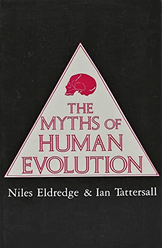 Beispielbild fr The Myths of Human Evolution zum Verkauf von Better World Books