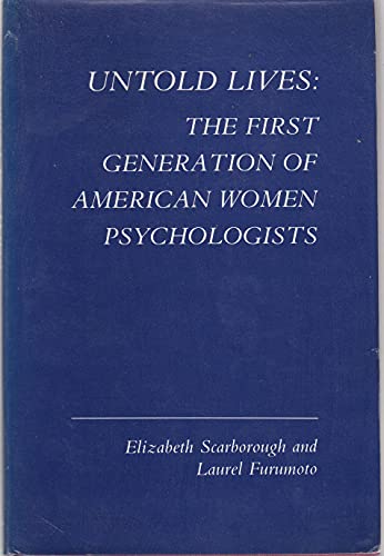 9780231051545: Untold Lives: First Generation of American Women Psychologists