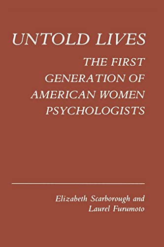 Stock image for Untold Lives: The First Generation of American Women Psychologists for sale by ThriftBooks-Dallas