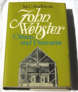Stock image for Bradbrook:john Webster Citizen And Dramatist (cloth) for sale by WorldofBooks