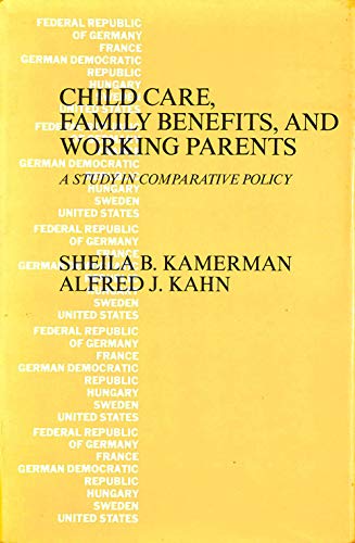 9780231051705: Child Care, Family Benefits and Working Parents