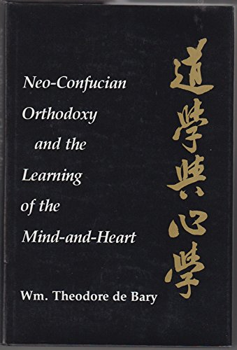 Beispielbild fr Neo-Confucian Orthodoxy and the Learning of the Mind-and-Heart zum Verkauf von Better World Books