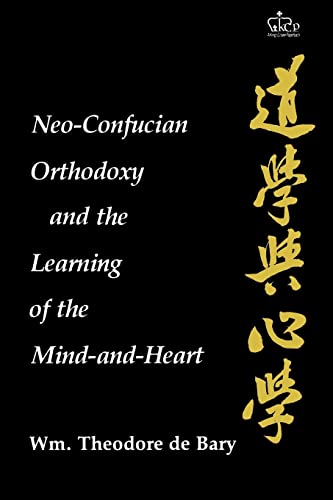 Beispielbild fr Neo-Confucian Orthodoxy and the Learning of the Mind-and-Heart (Neo-Confucian Studies) zum Verkauf von AwesomeBooks