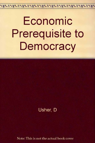 9780231052818: The Economic Prerequisite to Democracy