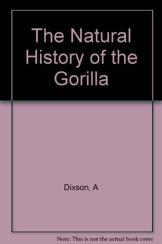 Stock image for The Natural History of the Gorilla for sale by HPB-Emerald