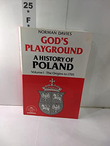 Stock image for God's Playground: A History of Poland, Vol. 1: The Origins to 1795 for sale by GF Books, Inc.