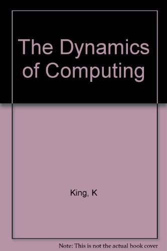 Stock image for Dynamics of Computing for sale by Better World Books