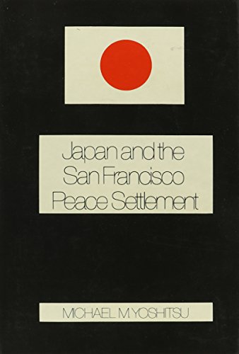 Beispielbild fr Japan and the San Francisco Peace Settlement zum Verkauf von Sessions Book Sales