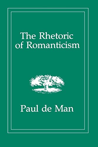 9780231055277: The Rhetoric of Romanticism