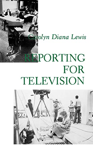Reporting for Television (9780231055383) by Lewis, Carolyn Diana