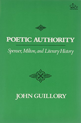 Poetic Authority: Spenser, Milton, and Literary History.