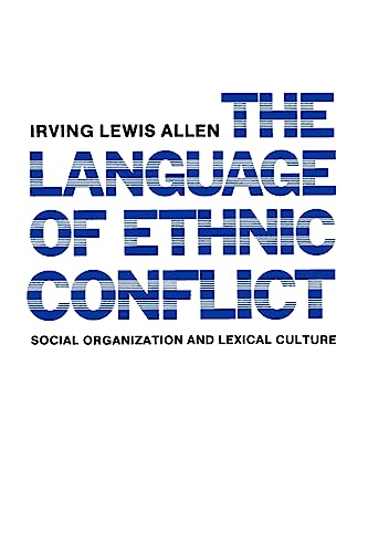 Beispielbild fr The Language of Ethnic Conflict : Social Organization and Lexical Culture zum Verkauf von Better World Books