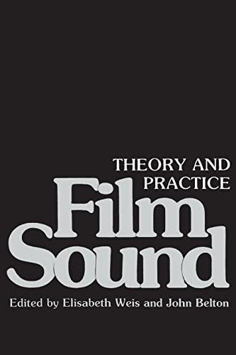 Stock image for Film Sound: Theory and Practice for sale by Goodwill Southern California