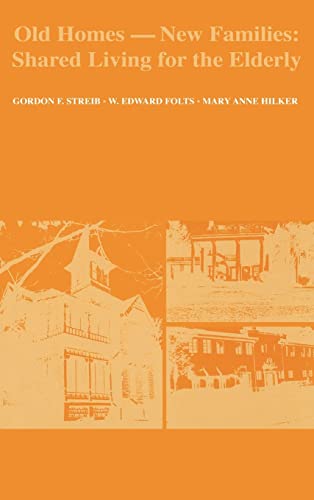 9780231056526: Old Homes, New Families – Shared Living for the Elderly (Columbia Studies of Social Gerontology & Aging)