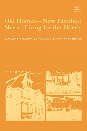 9780231056533: Old Homes, New Families: Shared Living for the Elderly (Columbia Studies of Social Gerontology & Aging)