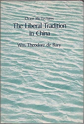 The Liberal Tradition in China (Neo-Confucian Studies) (9780231056663) by De Bary, William Theodore