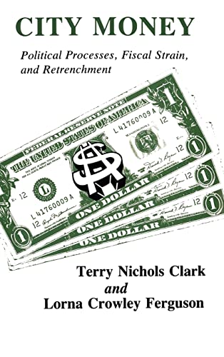 9780231056885: City Money: Political Processes, Fiscal Strain and Retrenchment
