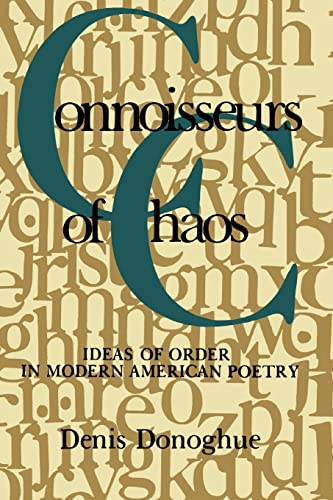 Imagen de archivo de Connoisseurs of Chaos : Ideas of Order in Modern American Poetry a la venta por Better World Books