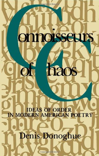 9780231057356: Connoisseurs of Chaos: Ideas of Order in Modern American Poetry