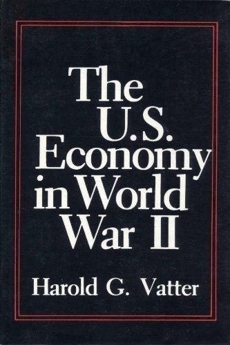 The U.S. Economy in World War II (Columbia Studies in Business, Government, and Society)