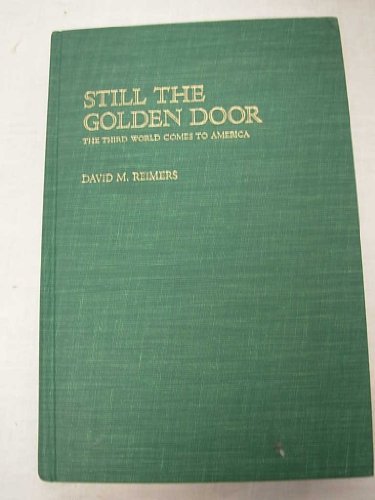 Beispielbild fr Still the Golden Door : The Third World Comes to America zum Verkauf von Better World Books