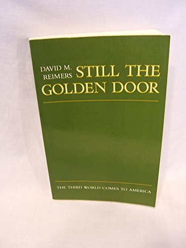 Beispielbild fr Still the Golden Door : The Third World Comes to America zum Verkauf von Better World Books