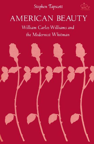 Stock image for American Beauty: William Carlos Williams and the Modernist Whitman for sale by JP Books