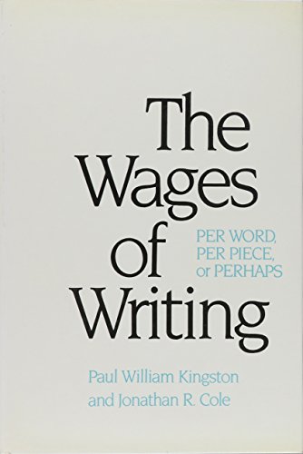 Imagen de archivo de The Wages of Writing: Per Word, Per Price or Perhaps a la venta por Callaghan Books South