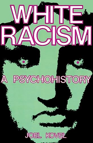 Beispielbild fr White Racism: A Psychohistory zum Verkauf von BooksRun