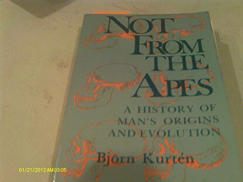Beispielbild fr Not From The Apes: A History of Man's Origins and Evolution zum Verkauf von Between the Covers-Rare Books, Inc. ABAA