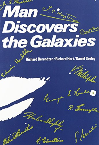 Man Discovers the Galaxies (9780231058278) by Berendzen, Richard; Hart, Richard; Seeley, Daniel